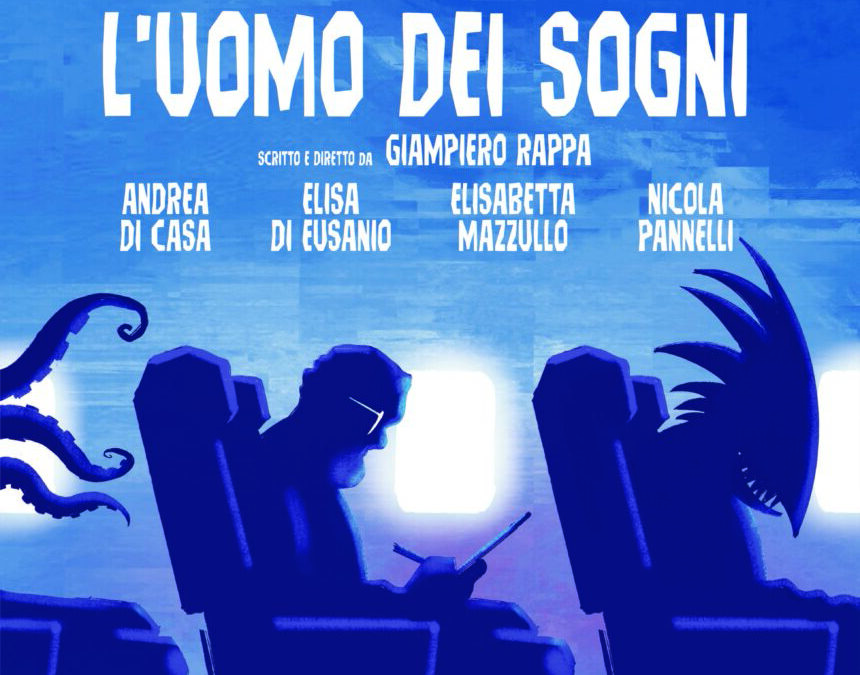 Debutta “L’UOMO DEI SOGNI” / Roma – Sala Umberto, 4-16 marzo